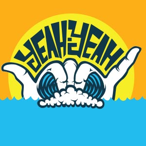 An illustration of a shaka emerges from frothy ocean waves, set against a large yellow sun and an orange background. The text YEAH YEAH in arched, blocky blue letters is positioned above the hands