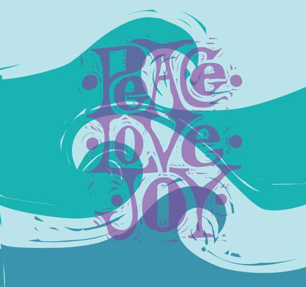 three waves move in different directions, with the words PeACe LoVe JOY withhand-drawn lettering